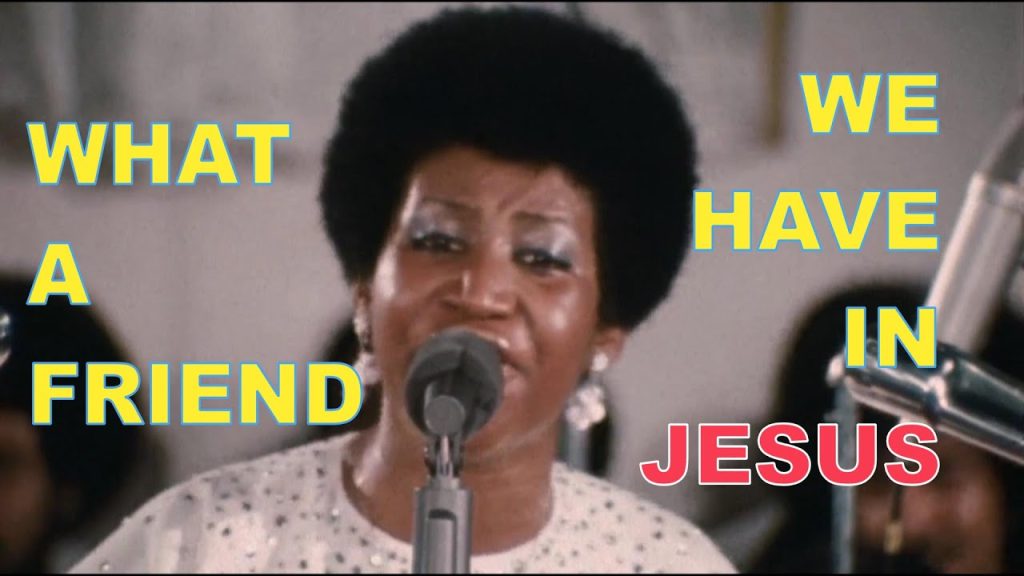 7/20/25 O&A NYC GOSPEL SUNDAY: Aretha Franklin - What a Friend We Have in Jesus (1972)
